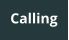 Calling