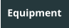 Equipment